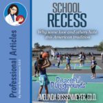 School Recess: Why some people love it and others hate it.